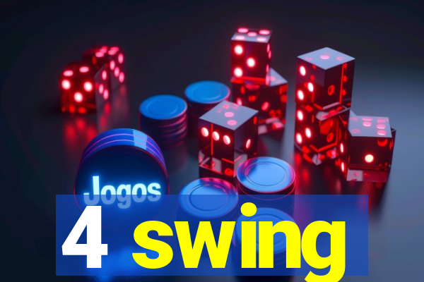 4 swing